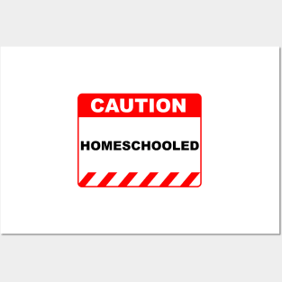 Funny Human Caution Sign Homeschooled - Red and White Posters and Art